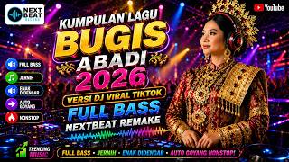 Download lagu KUMPULAN LAGU BUGIS ABADI 2026 🔥 DJ TIKTOK FULL BASS | NEXTBEAT REMAKE TERBARU VIRAL mp3