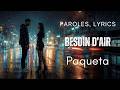Paqueta - Besoin d'air (Paroles, Lyrics)