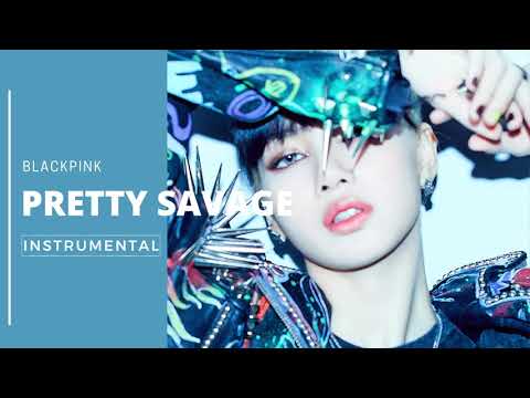 BLACKPINK - 'Pretty Savage' ( INSTRUMENTAL )