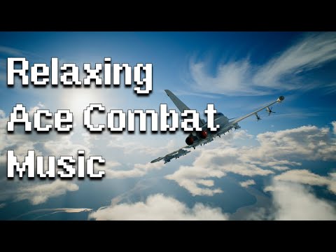 Relaxing Ace Combat Music