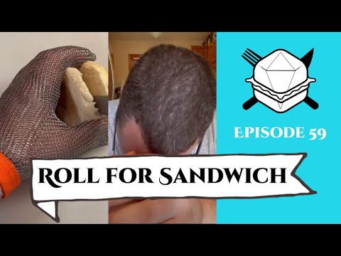 Roll for Sandwich EP 59 - 8/19/22