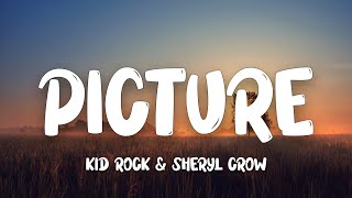 Kid Rock &amp; Sheryl Crow - Picture (Lyrics)