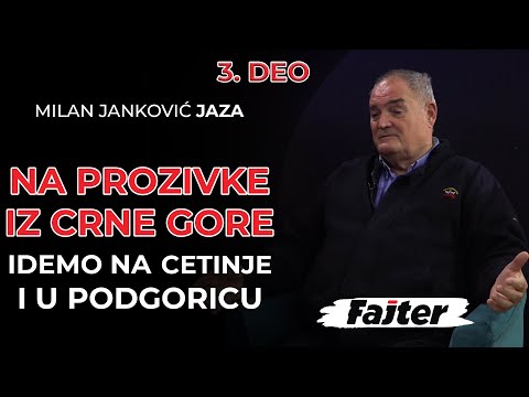 MILAN JANKOVIĆ JAZA-3.DEO: NA PROZIVKE I PRETNJE IZ CRNE GORE ODMAH KREĆEMO NA CETINJE I U PODGORICU