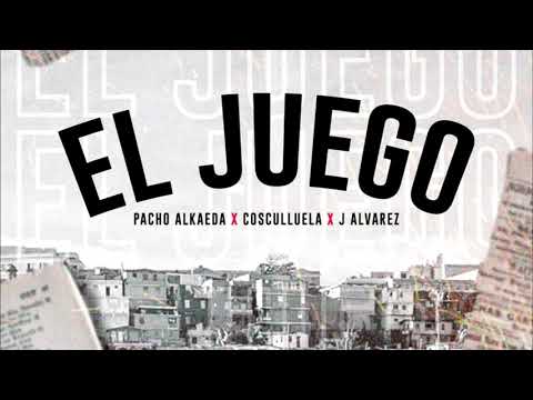 El Juego - Pacho Alkaeda Ft. J Alvarez Y Cosculluela "El Principe"