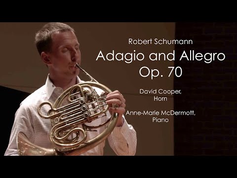 Schumann - Adagio and Allegro, Op. 70 - David Cooper, Horn and Anne-Marie McDermott, Piano