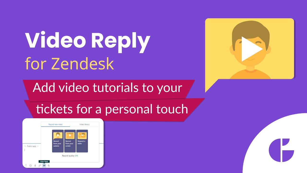 Video Reply App for Zendesk - Add Video Tutorials to Your Tickets