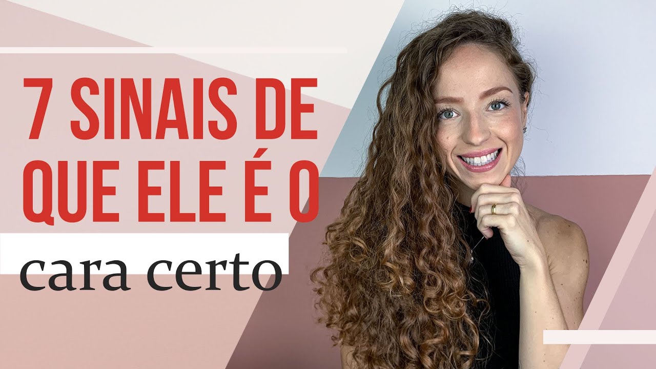 7 SINAIS DE QUE ELE É O CARA CERTO