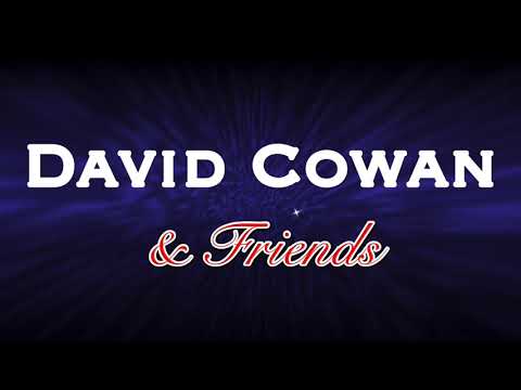 David Cowan & Friends - Still Got The Blues