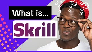 What is SKRILL How to Use SKRILL