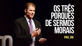 Os três porquês de sermos morais