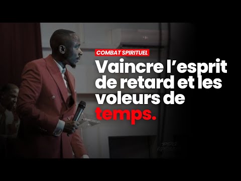 Comment discerner et vaincre l'esprit de retard et les voleurs de temps ? - Ps Elior TAY