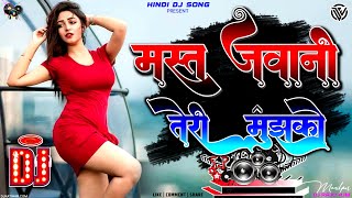 Download lagu Mast Jawani Teri Mujhko Pagal Kar Gai Re Dj Remix Song | Hindi Dj Song | Jbl Hard Bass Vibration Dj mp3