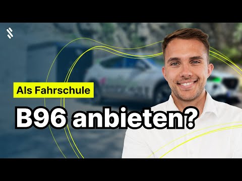 Für Fahrschulinhaber: Lohnt es sich B96 anzubieten?
