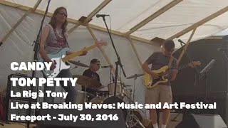 La Rig à Tony: Candy (Tom Petty Cover, Live at Breaking Waves 2016)