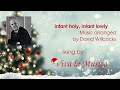 Infant holy, infant lowly - arr David Willcocks
