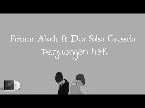 Perjuangan Hati - Firman Abadi ft Dea Salsa Cressela (Official Lyric Video)