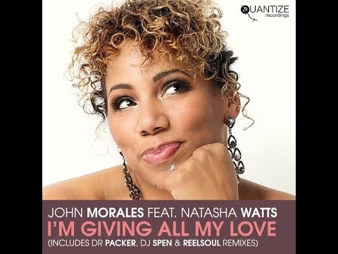 COMING SOON | John Morales feat. Natasha Watts : I'm Giving All My Love (Xtra Vocal Mix)