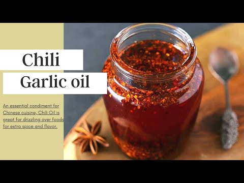 Chili oil - An essential condiment for Chinese cuisine