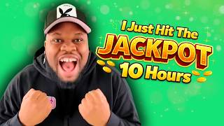 I Just Hit The Jackpot 10 Hours