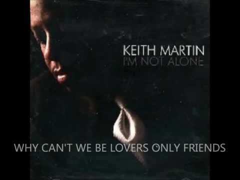 Keith Martin - Why Can't It Be