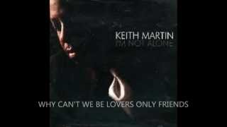 Keith Martin - Why Can't It Be