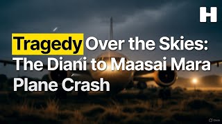 Maasai Mara plane crash that killed 11 people — eight Hungarians, two Germans and a Kenyan pilot