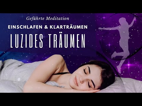 Luzides Träumen ✨ Meditation & Affirmationen ✨ Sanft Einschlafen und einen Klartraum genießen