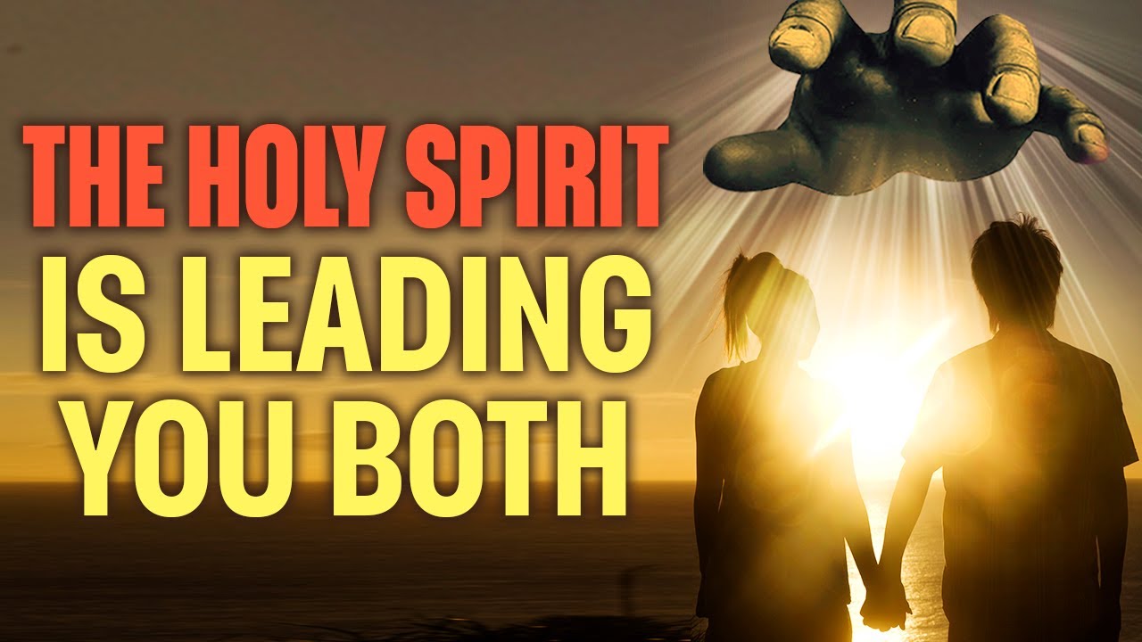 The Holy Spirit is Confirming: That Person is Your Soulmate (Listen to the Voice of The Holy Spirit)