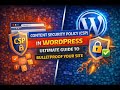 Content Security Policy CSP In WordPress Ultimate Security Guide
