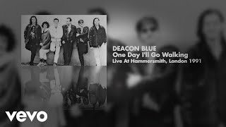 Deacon Blue - One Day I&#39;ll Go Walking (Live at Hammersmith, London 1991) (Art Track)