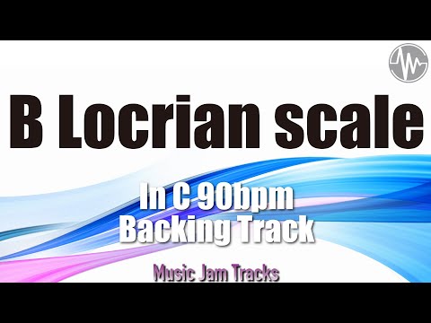 【 B Locrian 】Scale Training Backing Track C Major 90bpm Jam Track