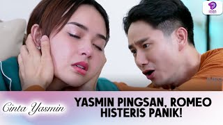 Download lagu YASMIN PINGSAN, ROMEO HISTERIS PANIK! | CINTA YASMIN | EPS 40 (4/4) mp3 Download lagu YASMIN PINGSAN, ROMEO HISTERIS PANIK! | CINTA YASMIN | EPS 40 (4/4) mp3