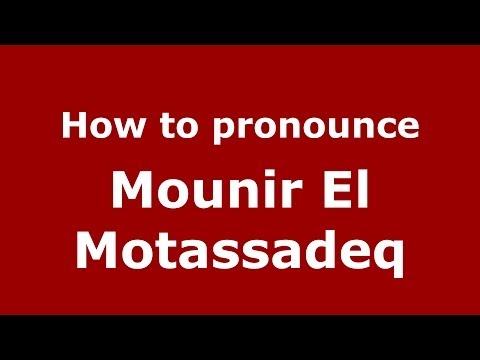 How to pronounce Mounir El Motassadeq (Arabic/Morocco) - PronounceNames.com