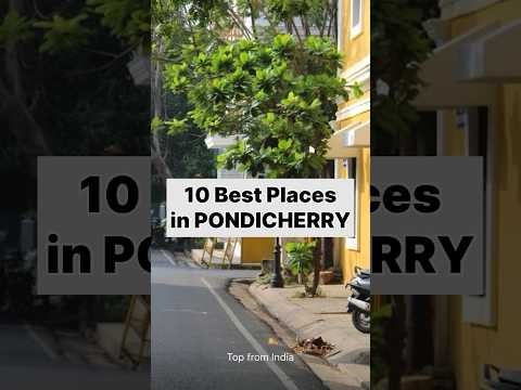 10 Best places to visit in Pondicherry | 10 best places in Pondicherry