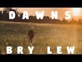 Bry Lew - Dawns (Zach Bryan Cover w/ Video) ft. Maggie Rogers