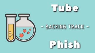 Tube - Backing Track - Phish