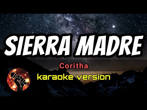 SIERRA MADRE - CORITHA (karaoke version)