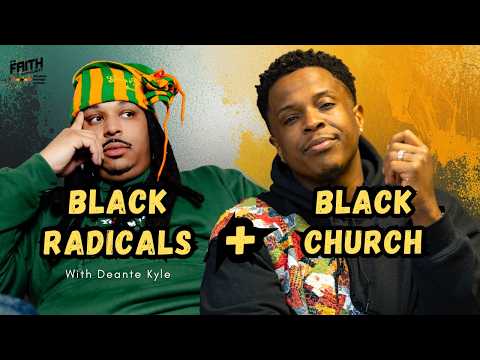 Black Radicals + Black Church with Deante Kyle & Kristian A. Smith