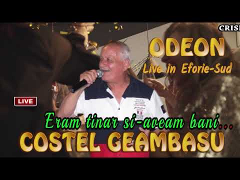 COSTEL GEAMBASU "ERAM TINAR SI AVEAM BANI" LIVE EFORIE SUD