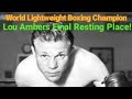 114 World Lightweight Boxing Champion Lou Ambers Final Resting Place