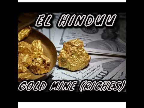 EL HINDUU - GOLD MINE (RICHES)