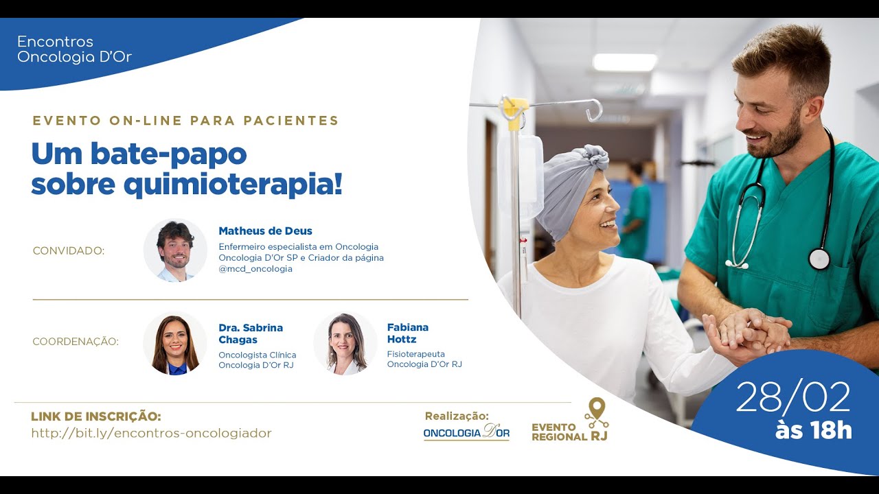 Um bate-papo sobre quimioterapia!  Encontros Oncologia RJ D'Or Edição Fevereiro 23