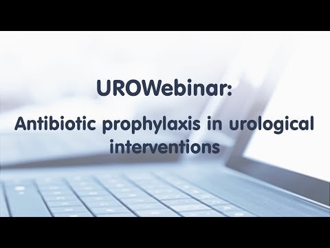 UROWebinar: Antibiotic prophylaxis in urological interventions​