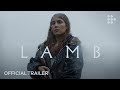 LAMB | Official Trailer #2 | Exclusively on MUBI