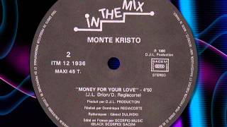 MONTE KRISTO  " Money For Your Love "