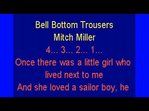 Bell Bottom Trousers [Mitch Miller] lyrics