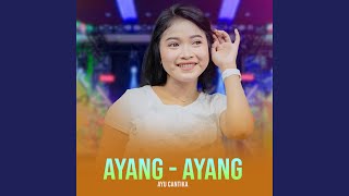 Download lagu Ayang Ayang mp3
