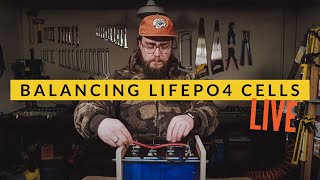 Setting up LiFePO4 battery cells for top balancing (LIVE)