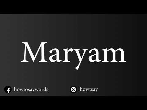How To Pronounce Maryam