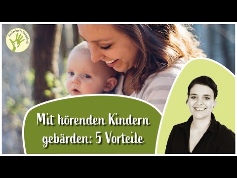 5 VORTEILE, wenn du mit deinem hörenden Kind GEBÄRDEN nutzt #Babyzeichensprache #Onlinekurs